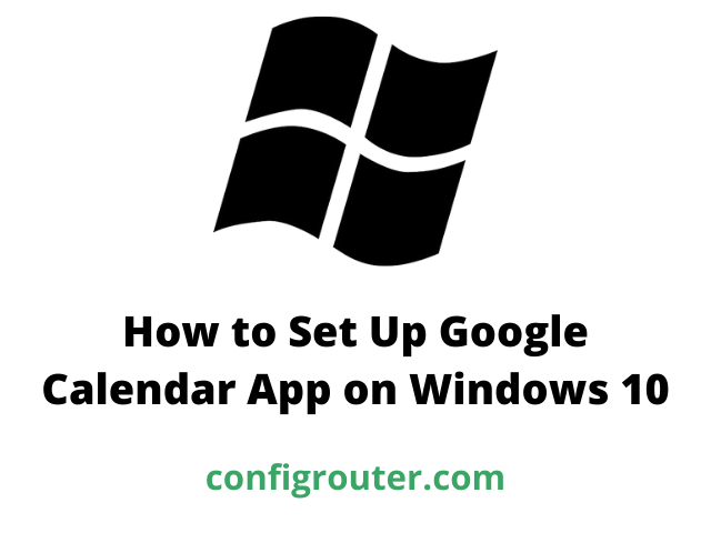 how to make google calendar an app on windows 10